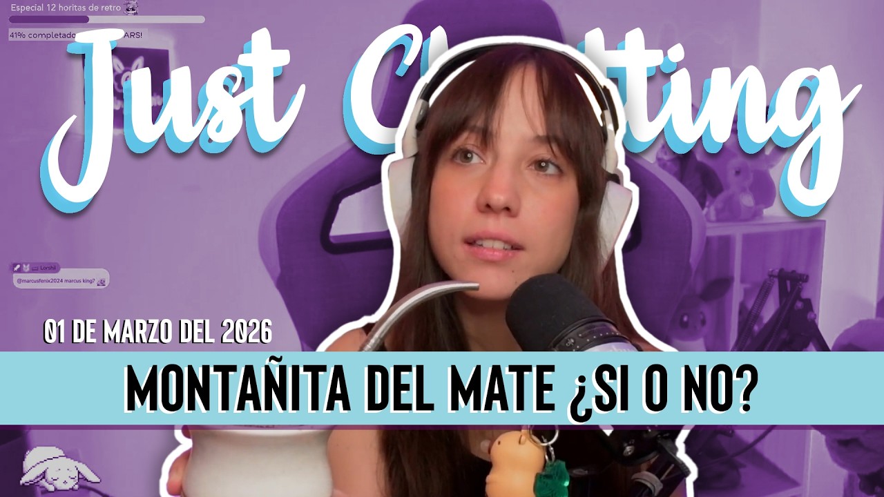 Aguante la montañita del mate, vengan de a 1 | Disociando con Gabyplush - Just Chatting 01.03.2025