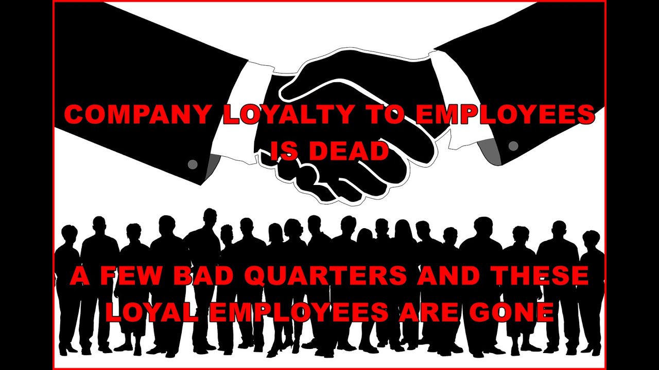 Corporate Loyalty Is Dead: Companies Don't Care About Employees and Employees Shouldn't Care Either