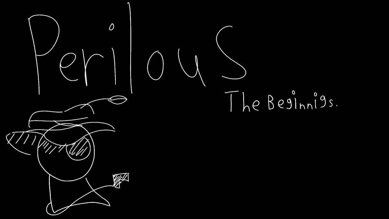 Perilous - The Beginning