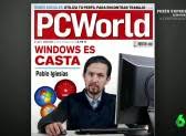 Pablo Iglesias sale hasta en la revista 'PC World': 