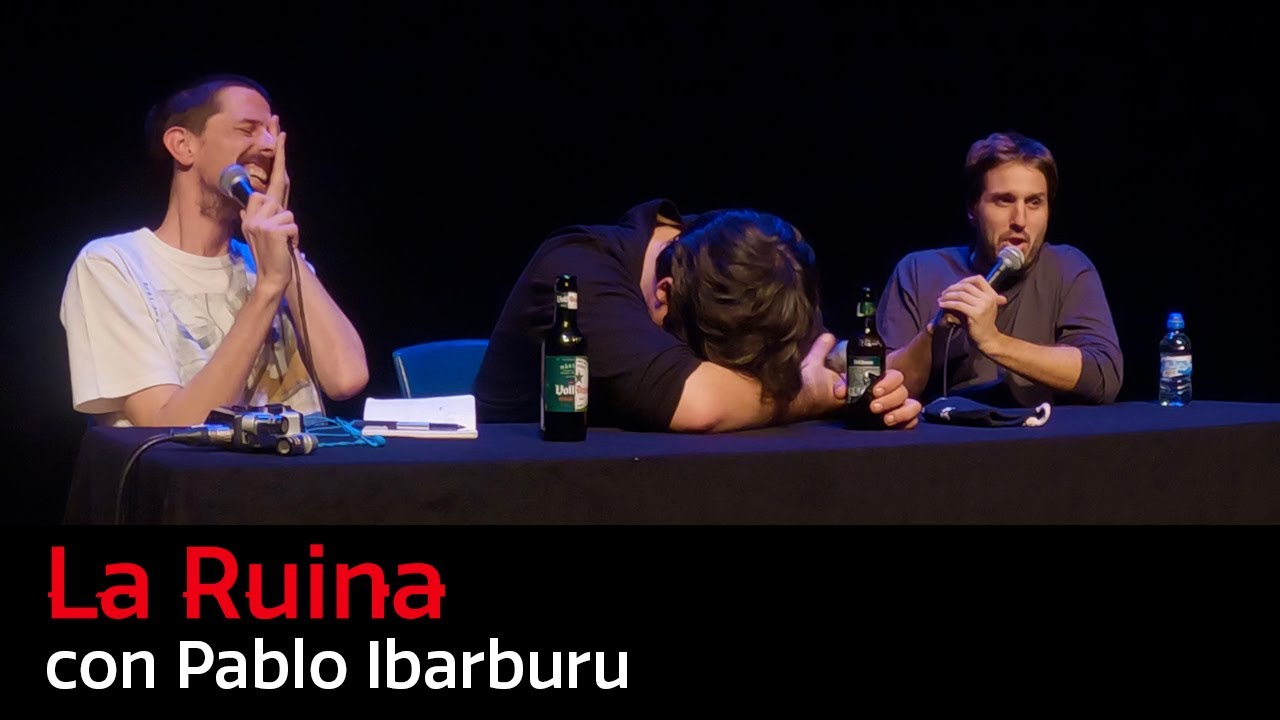 159. La Ruina (con Pablo Ibarburu)