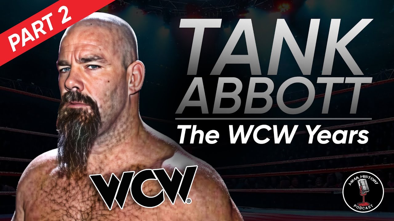 Tank Abbott WCW Years | MMA History Podcast 