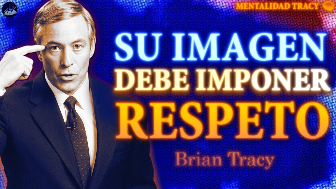 Haga que su APARIENCIA también DEMUESTRE PODER 🧠🔥 | Brian Tracy
