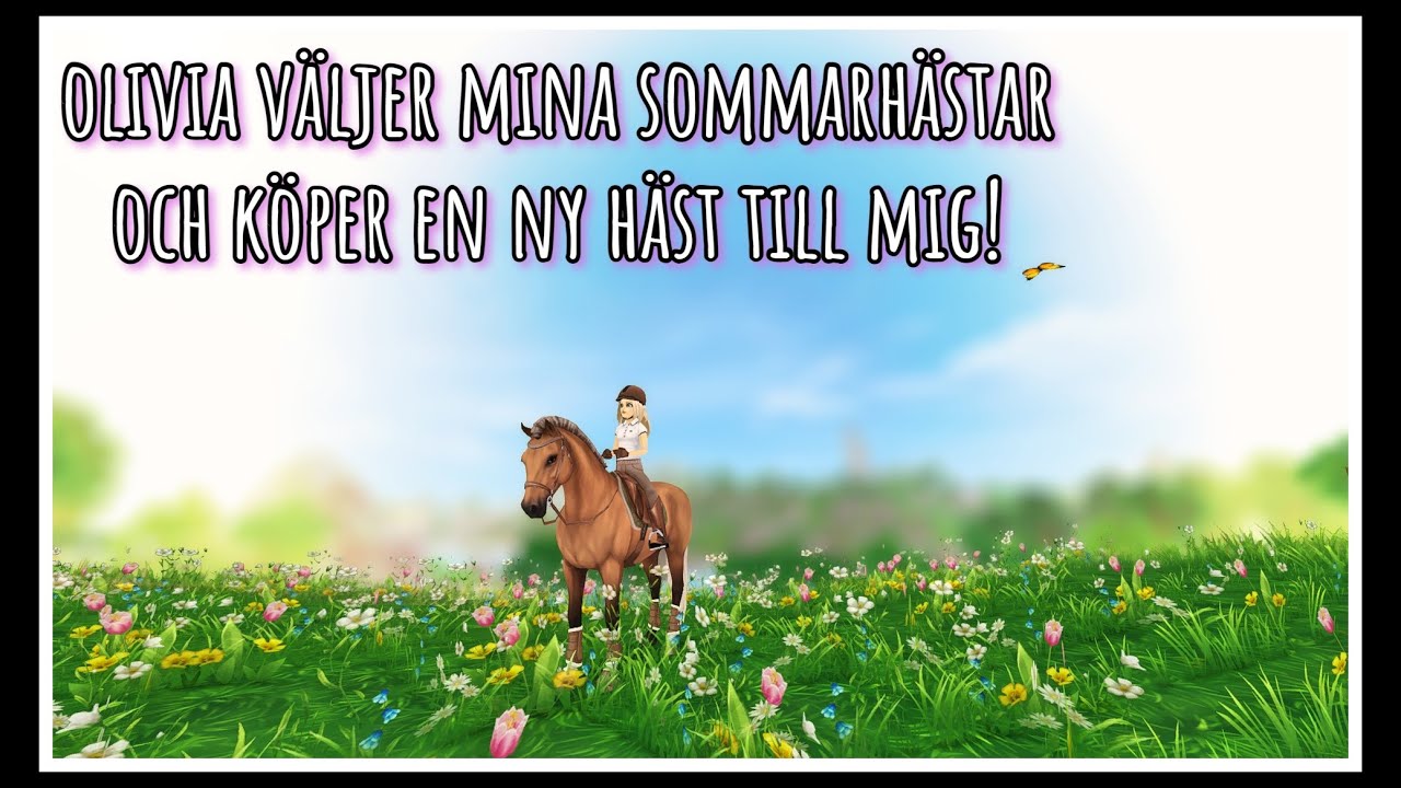 Olivia väljer mina sommarhästar och köper en ny häst till mig!