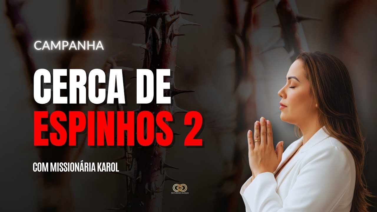 CAMPANHA CERCA DE ESPINHOS 2 | (INSTRUÇÕES)