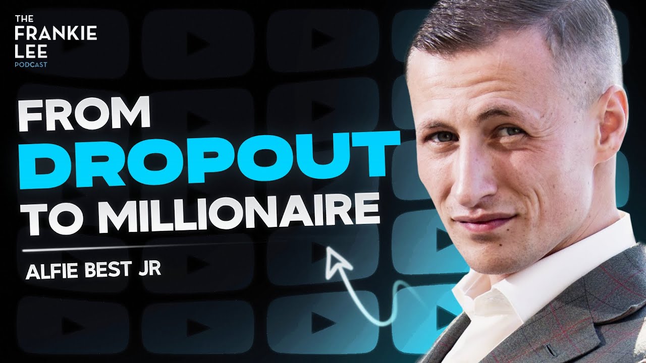 From School Dropout to Millionaire Entrepreneur - Alfie Best