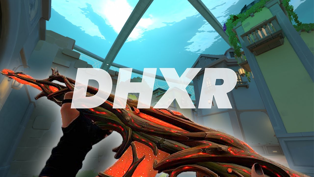 DHXR  VALORANT MONTAGE