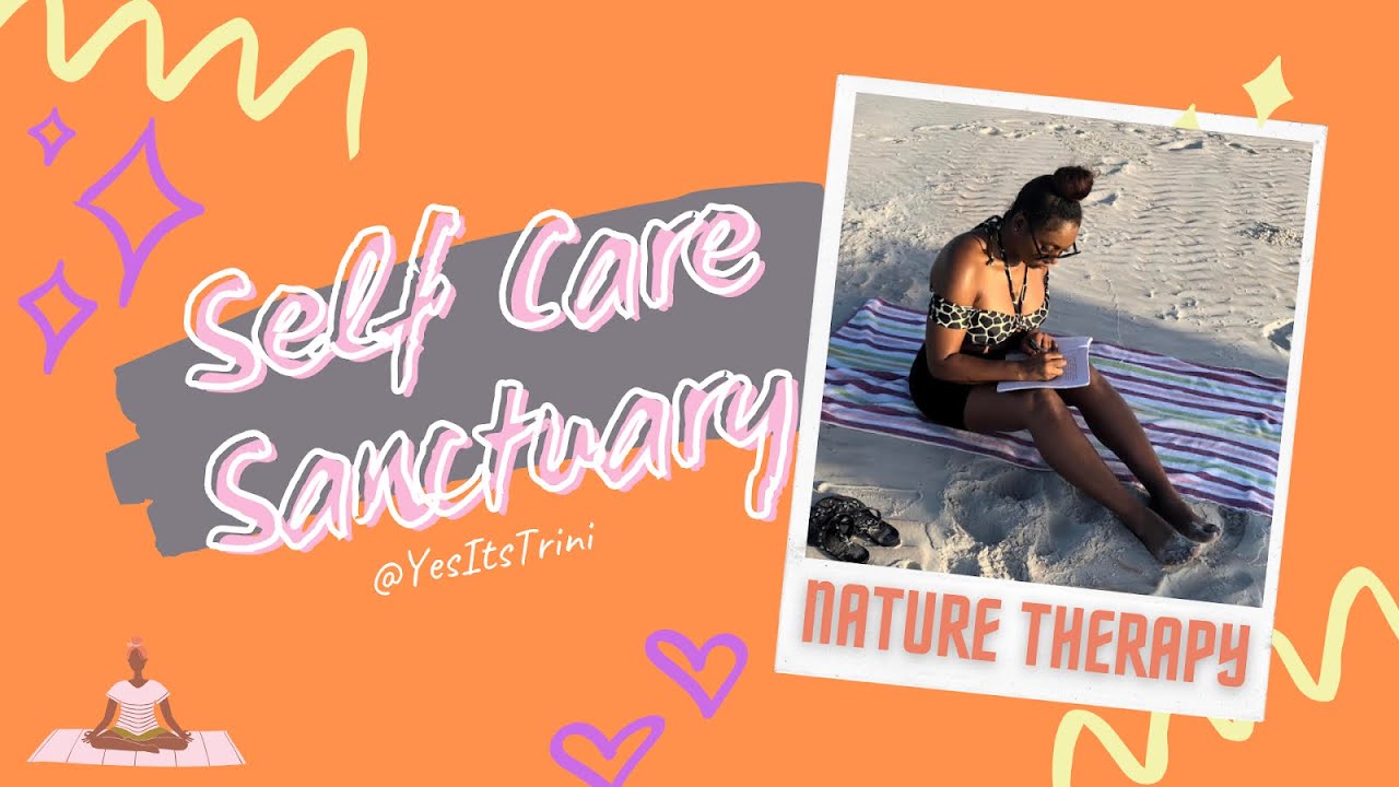 Self Care Sanctuary- Nature Therapy