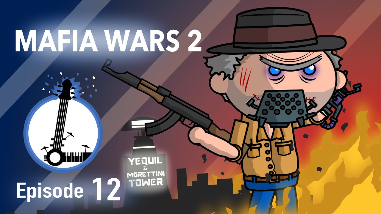 MAFIA WARS 2 - The Lyosacks Ep. 12