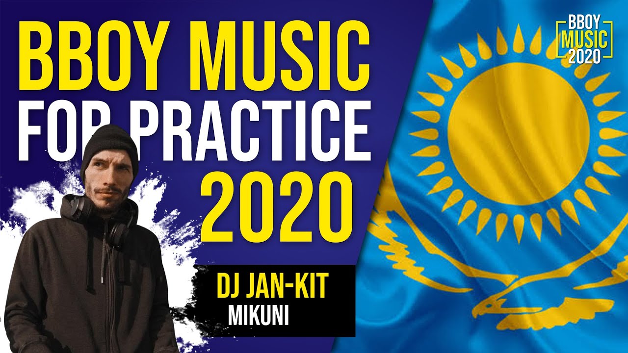 Bboy Music Mixtape 2020  // Dj Jan-Kit - Mikuni