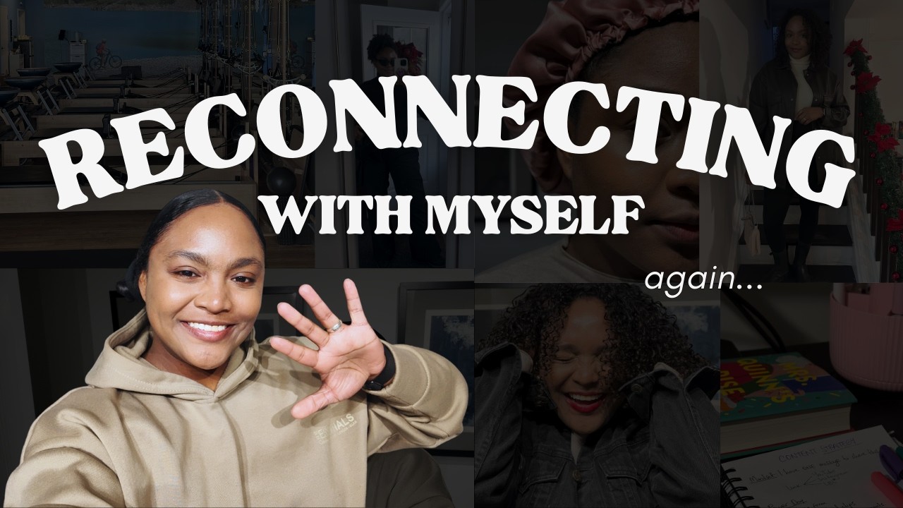 9 Things I'm Doing To Feel Like Myself Again | Self-discovery Journey