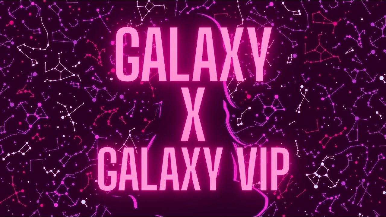 Geoxor - Galaxy X Galaxy VIP