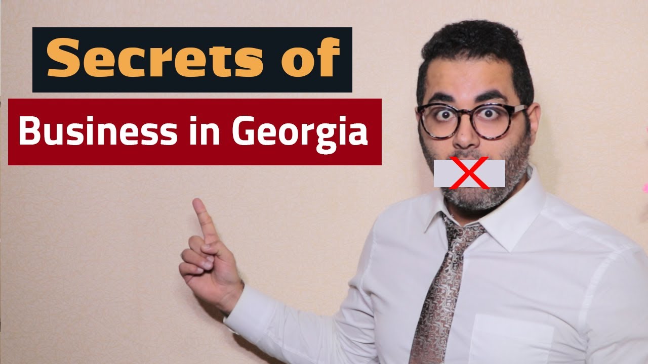 The Secrets Of Doing Business in Georgia! Tips for successful business