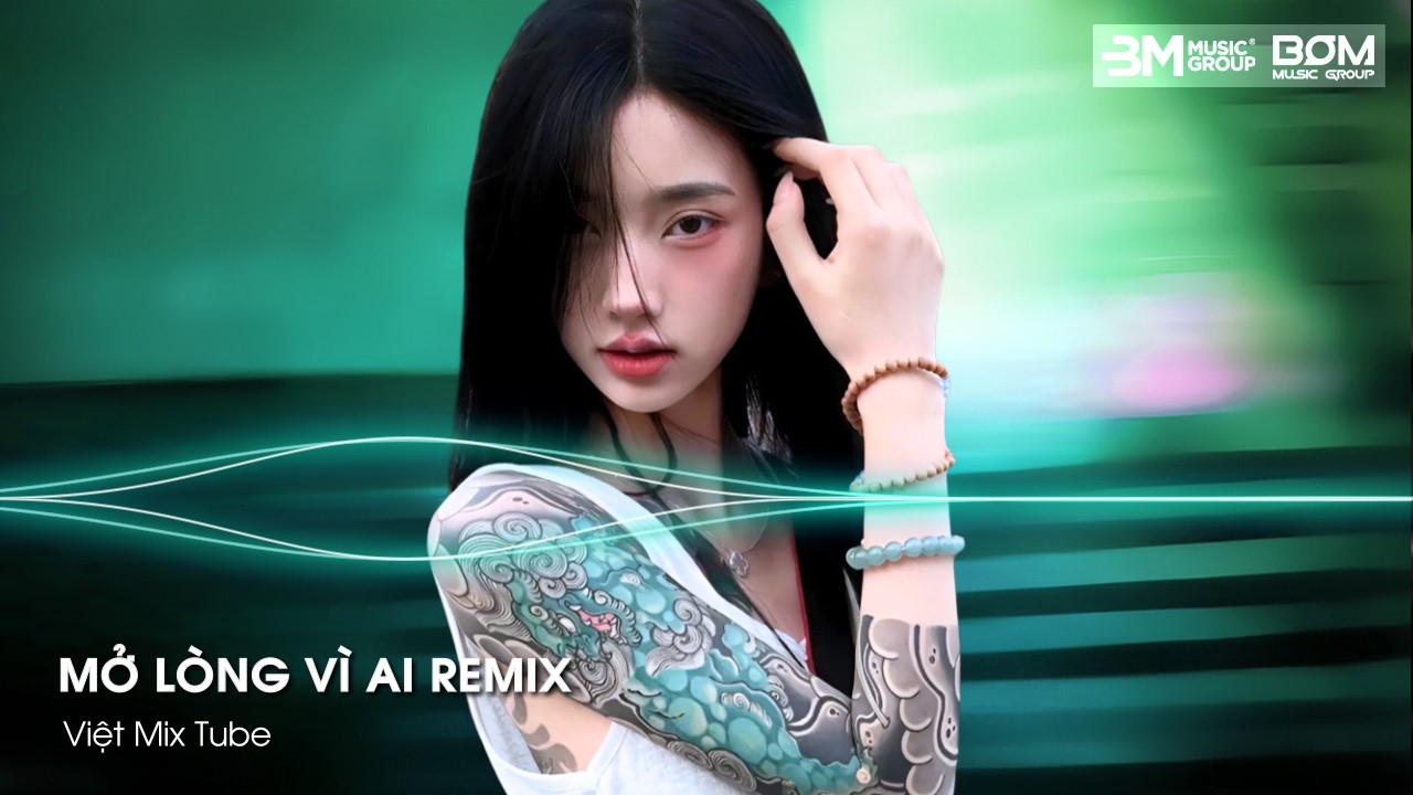 Mở Lòng Vì Ai Remix (Bản Hot TikTok) - Em Một Lòng Vì Anh Nhưng Anh Mở Lòng Vì Ai Remix TikTok