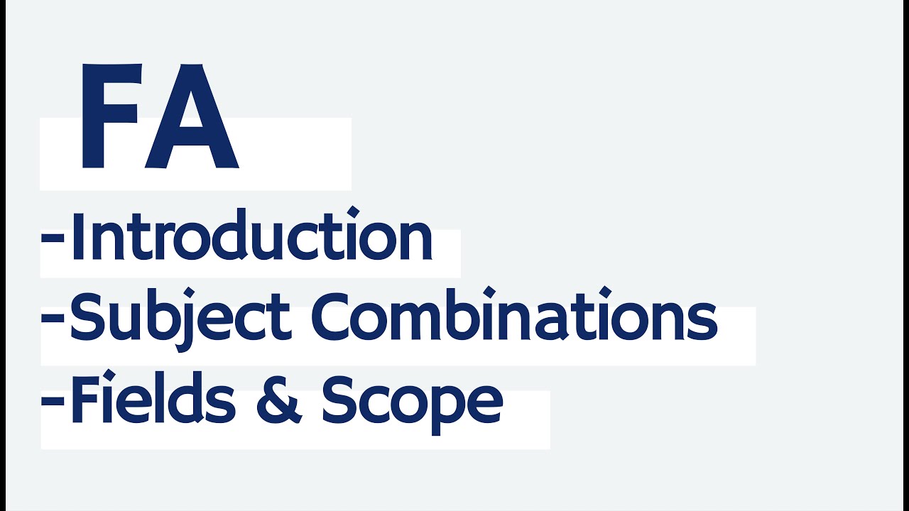 What is FA? - Scope of FA  - Subject Combinations | Waqas Nasir