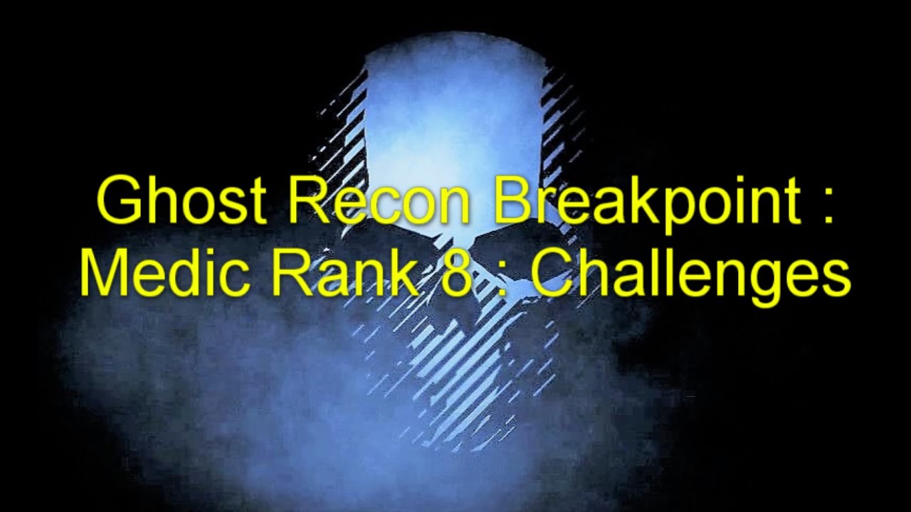 Ghost Recon Breakpoint: Медик, ранг 8: Испытания