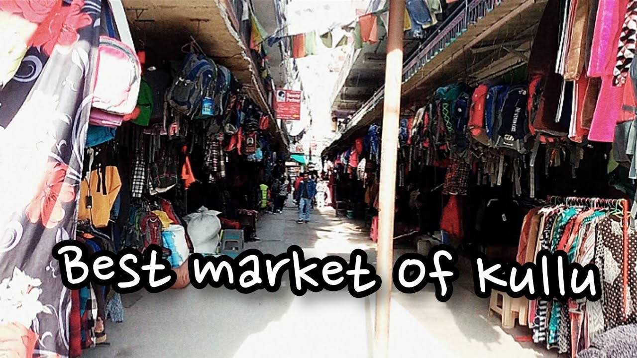 kullu ki sabse best market || देखोगे नहीं आप ||