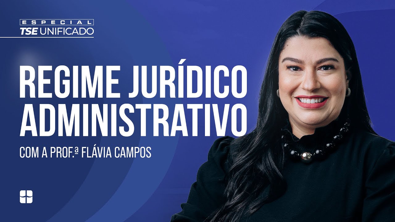 Regime Jurídico ADMINISTRATIVO | Prof.ª Flávia Campos