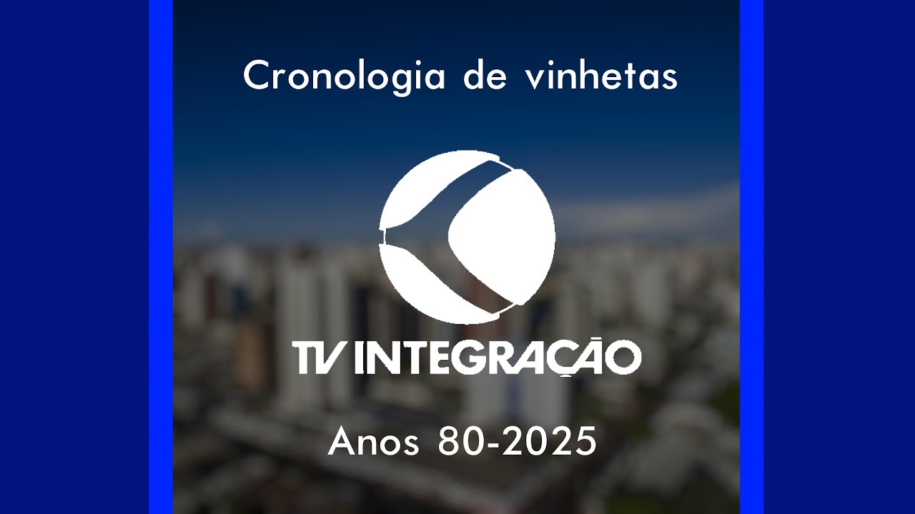 Cronologia de vinhetas: TV Integração (Anos 80-2025)