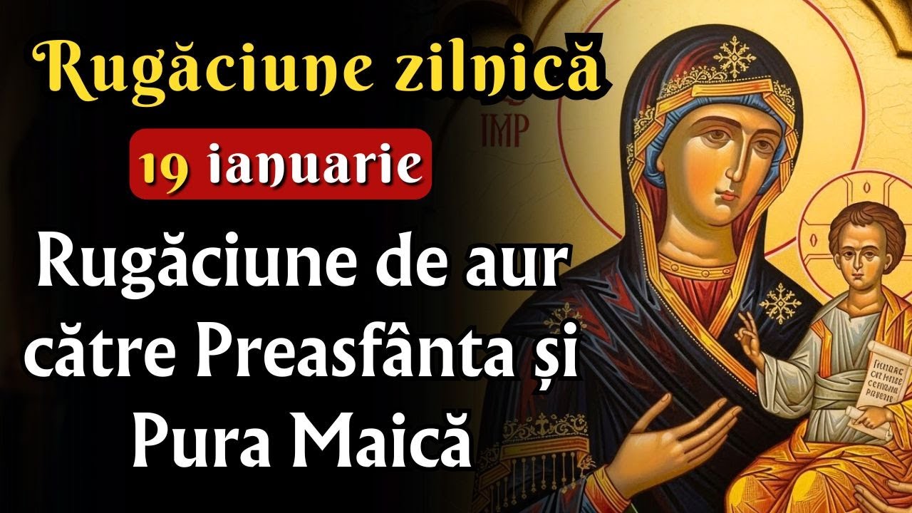 Rugăciune zilnică – Rugăciune de aur către Preasfânta și Pura Maică