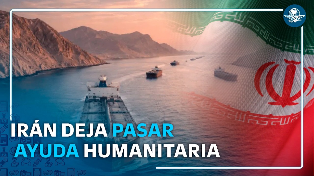 Ir&aacute;n autoriza tr&aacute;nsito de buques&nbsp;con ayuda humanitaria&nbsp;por el estrecho de Ormuz
