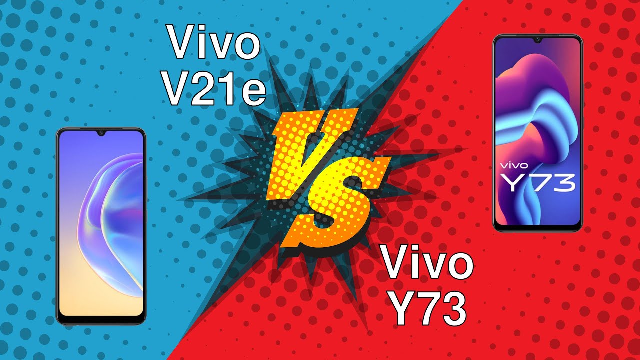 Vivo V21e vs Vivo Y73