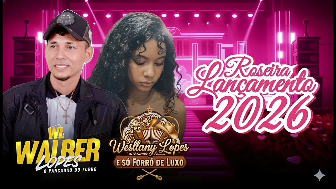 WESLLANY LOPES E WALBER LOPES, ROSEIRA 