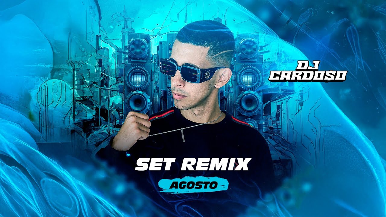 SET REMIX [AGOSTO]