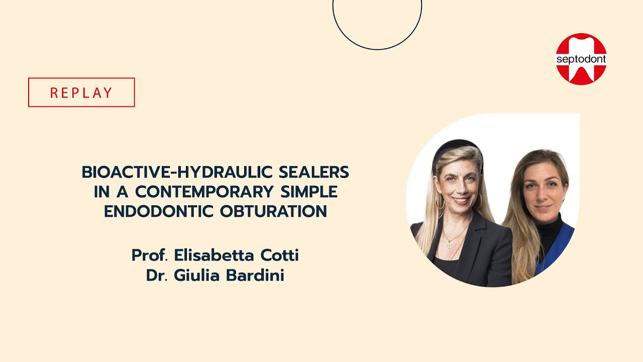 WEBINAR BIOACTIVE-HYDRAULIC SEALERS IN A CONTEMPORARY SIMPLE ENDODONTIC OBTURATION