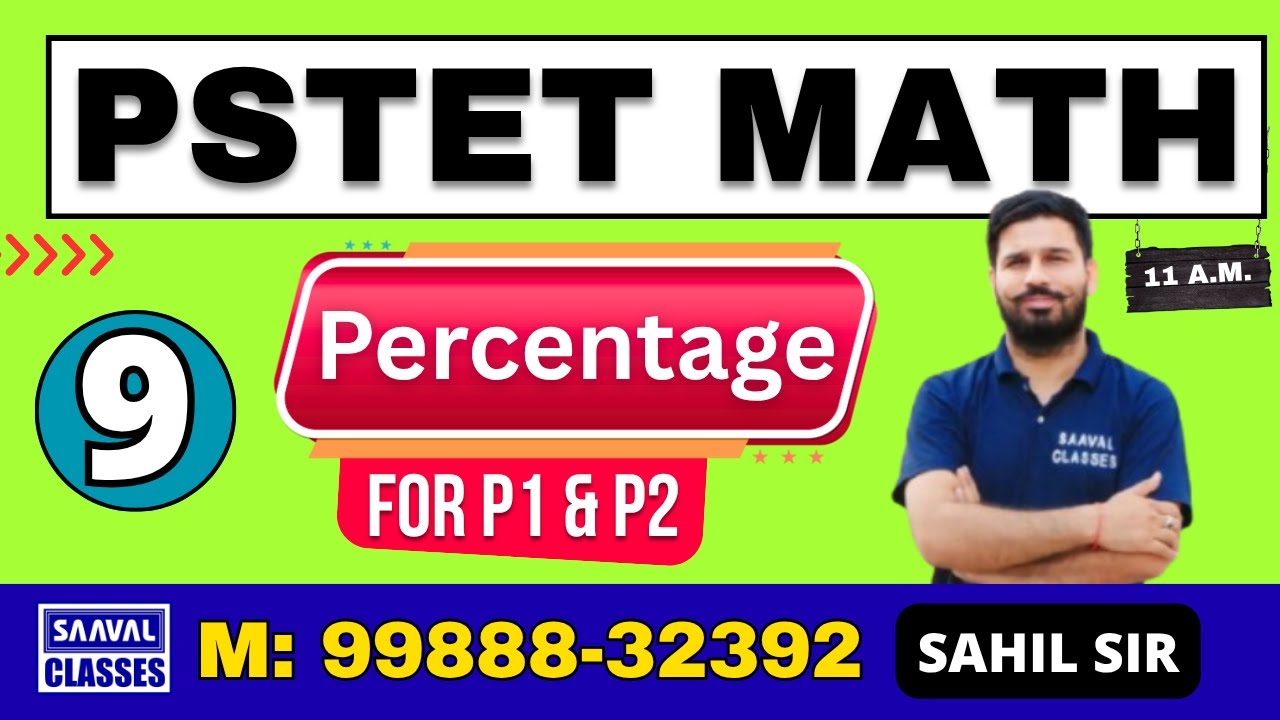 LEC-9 PSTET MATH | Percentage for P1 & P2 | Class by Sahil Sir | SAAVAL CLASSES