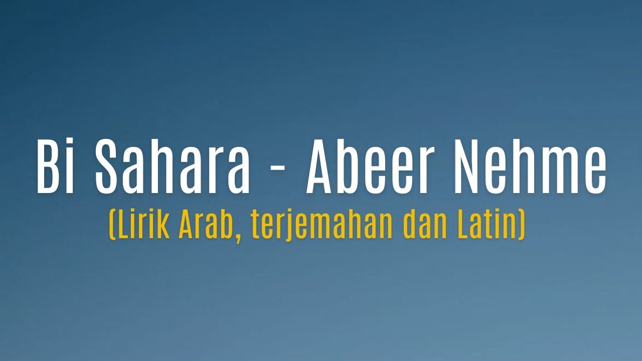 Bi sahara - Abeer Nehme | lirik Arab, terjemahan dan latin | lagu Arab viral