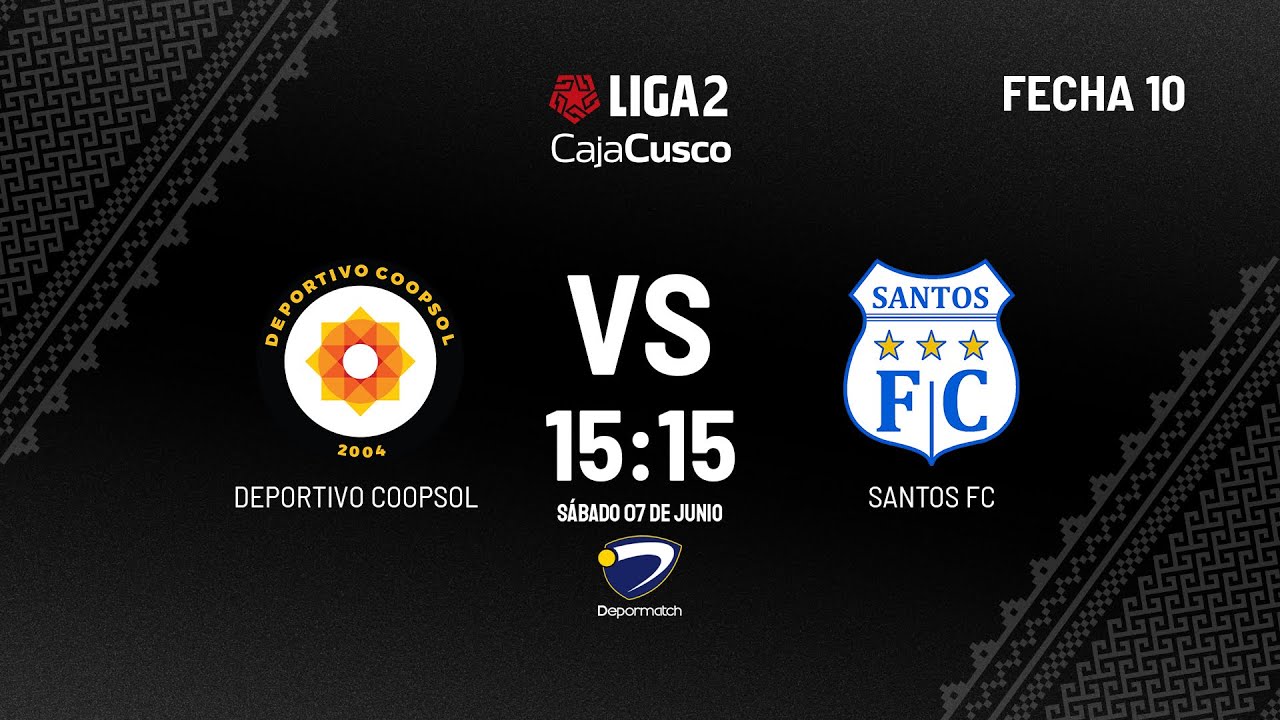 COOPSOL vs SANTOS FC | Partido clave por la clasificación | Liga 2 FPF 2025 🔥