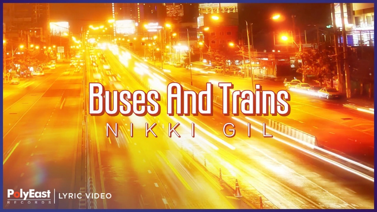 Nikki Gil - Buses and Trains | Lyric Video