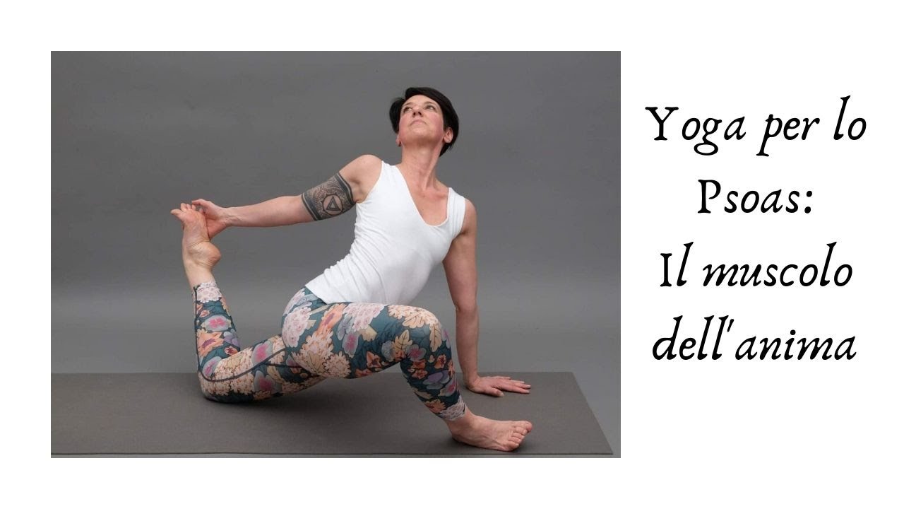 Yoga per lo Psoas, il muscolo dell'anima