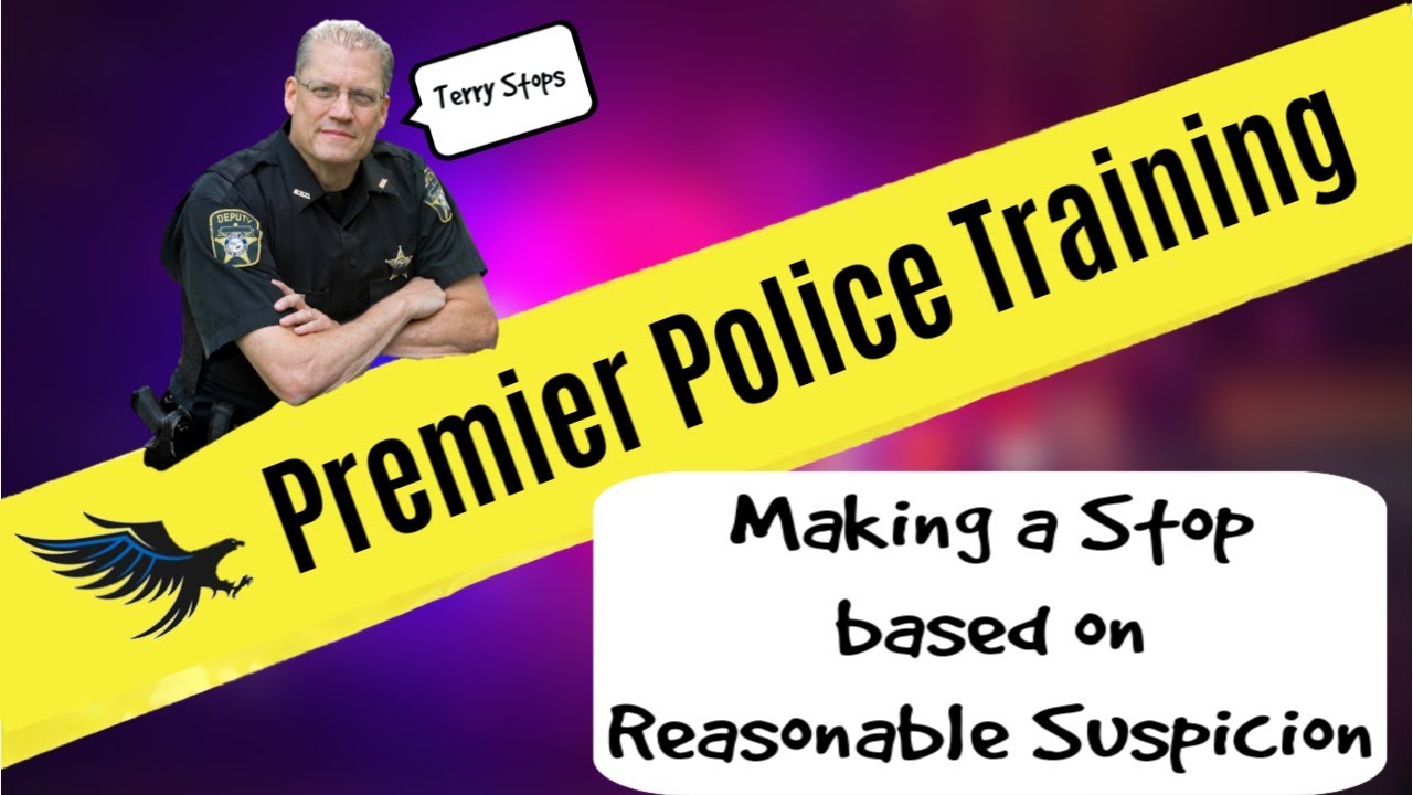 Making a Stop Based on Reasonable Suspicion