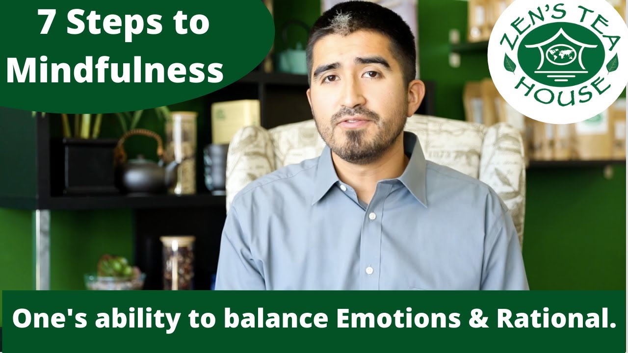 7 STEPS OF MINDFULNESS I Zen's Tea House
