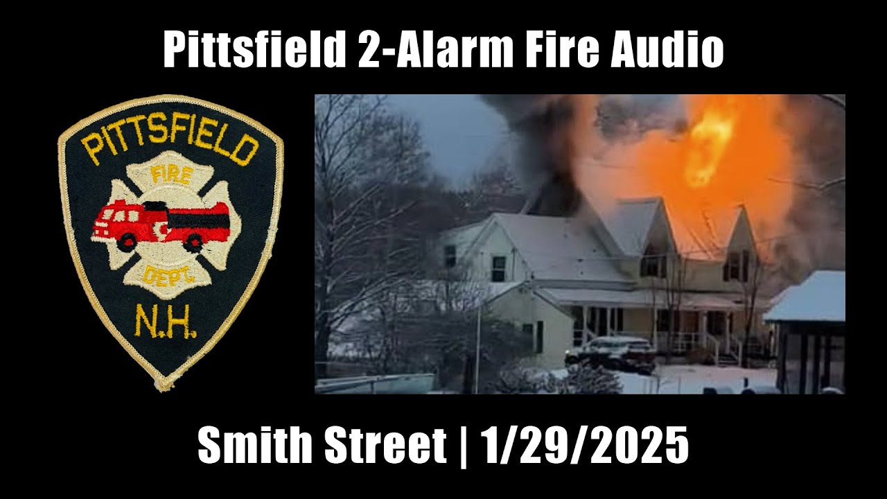 Pittsfield 2-Alarm Fire Audio 1/29/2025 [New Hampshire]