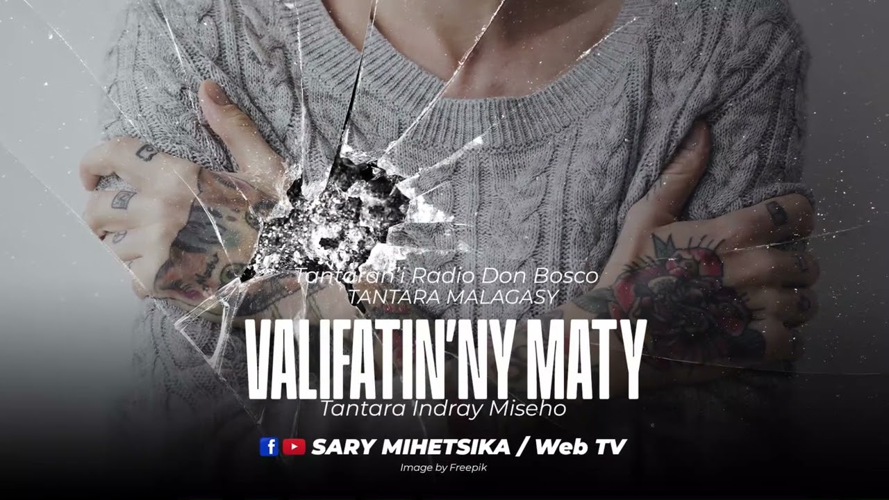 Tantara Malagasy - VALIFATIN'NY MATY (Tantaran'i Radio Don Bosco) Tantara indray miseho