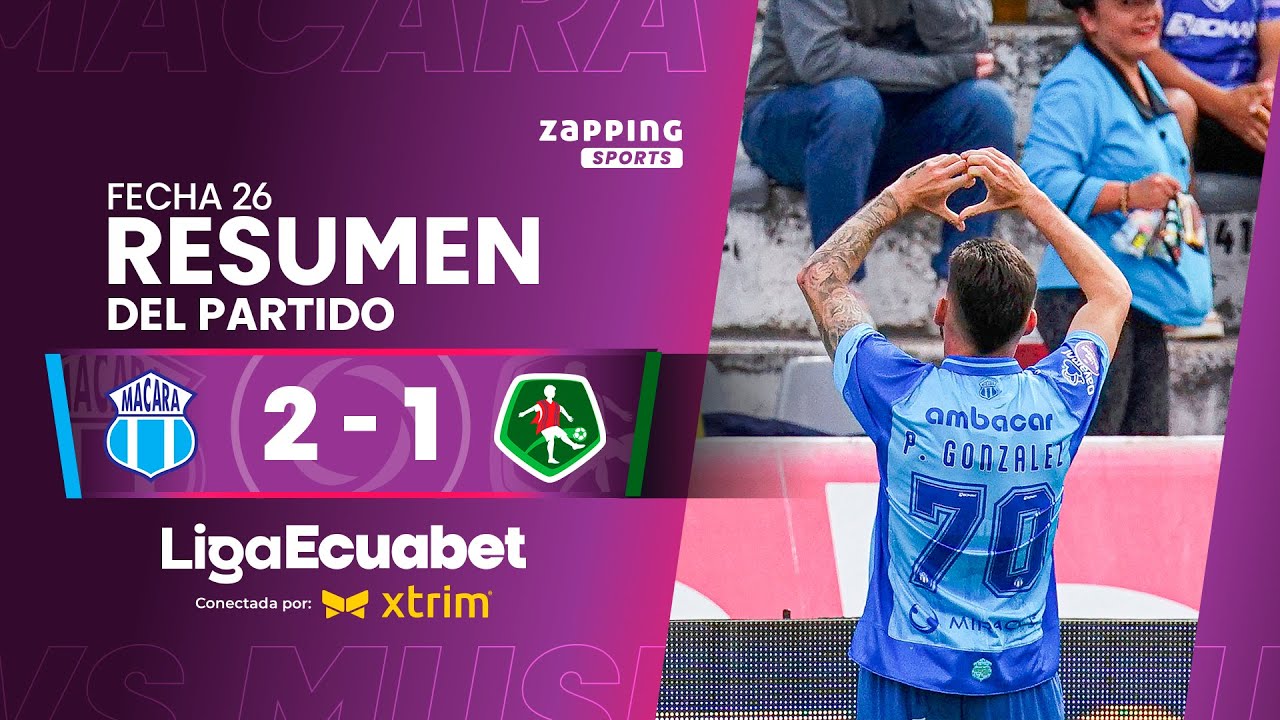 Macará 2 - 1 Mushuc Runa/ Fecha 26 / Liga Ecuabet conectada por Xtrim