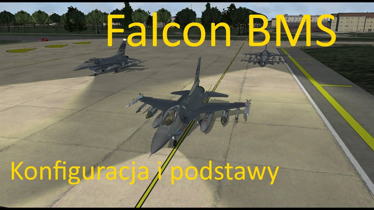 Falcon BMS 4.36 (PL) - Jak zacząć? Podstawy, konfiguracja, klawiszologia