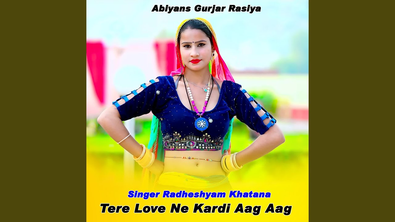 Tere Love Ne Kardi Aag Aag