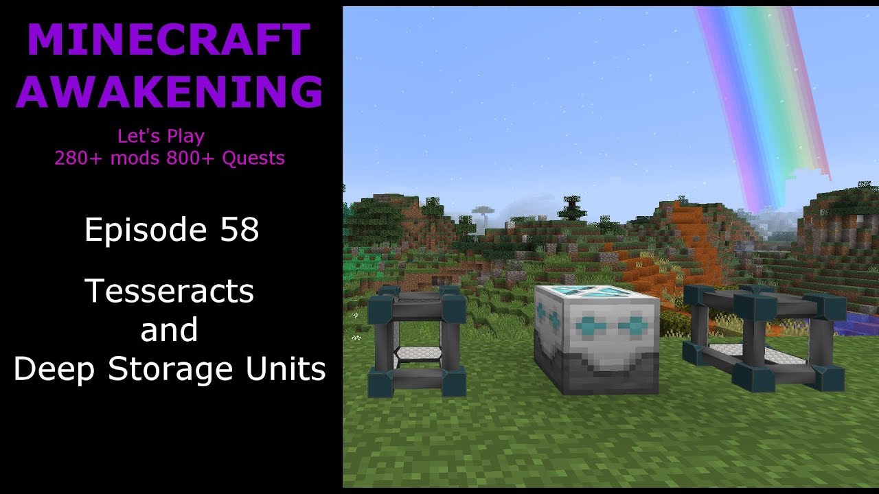 Minecraft Awakening Eph58 Tesseracts and Deep Storage Units