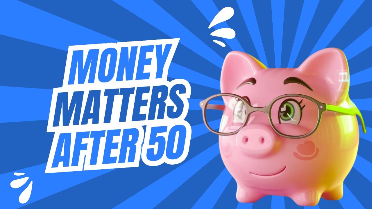 What I Wish I Knew About Money After 50!