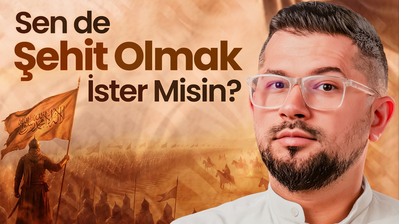 Sen de Şehit Olmak İster Misin?