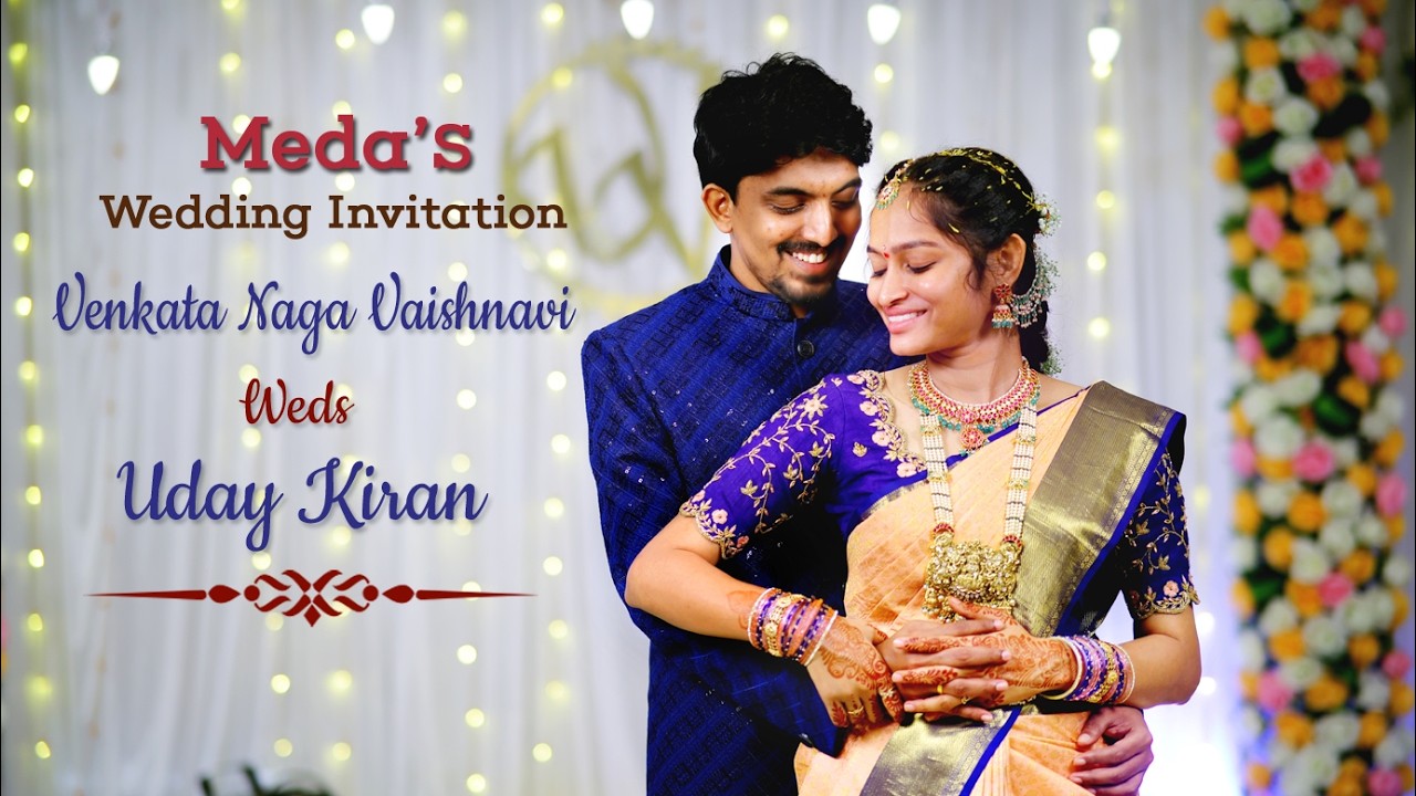 || Venkata Naga Vaishnavi Weds Uday kiran || Meda’S Wedding Invitation ||