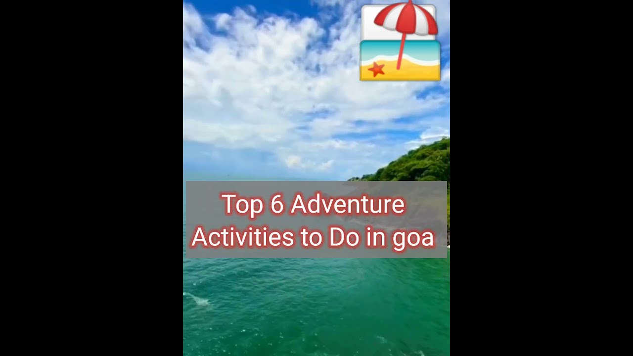 Top 6 Adventure Activities to Do in Goa 🤯 #travel #world #adventure #activities #goa #sea #beach