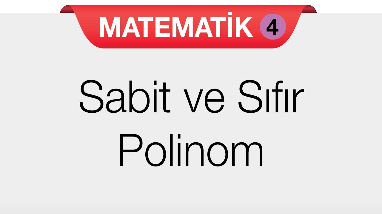 Polinomlar - Sabit ve Sıfır Polinom