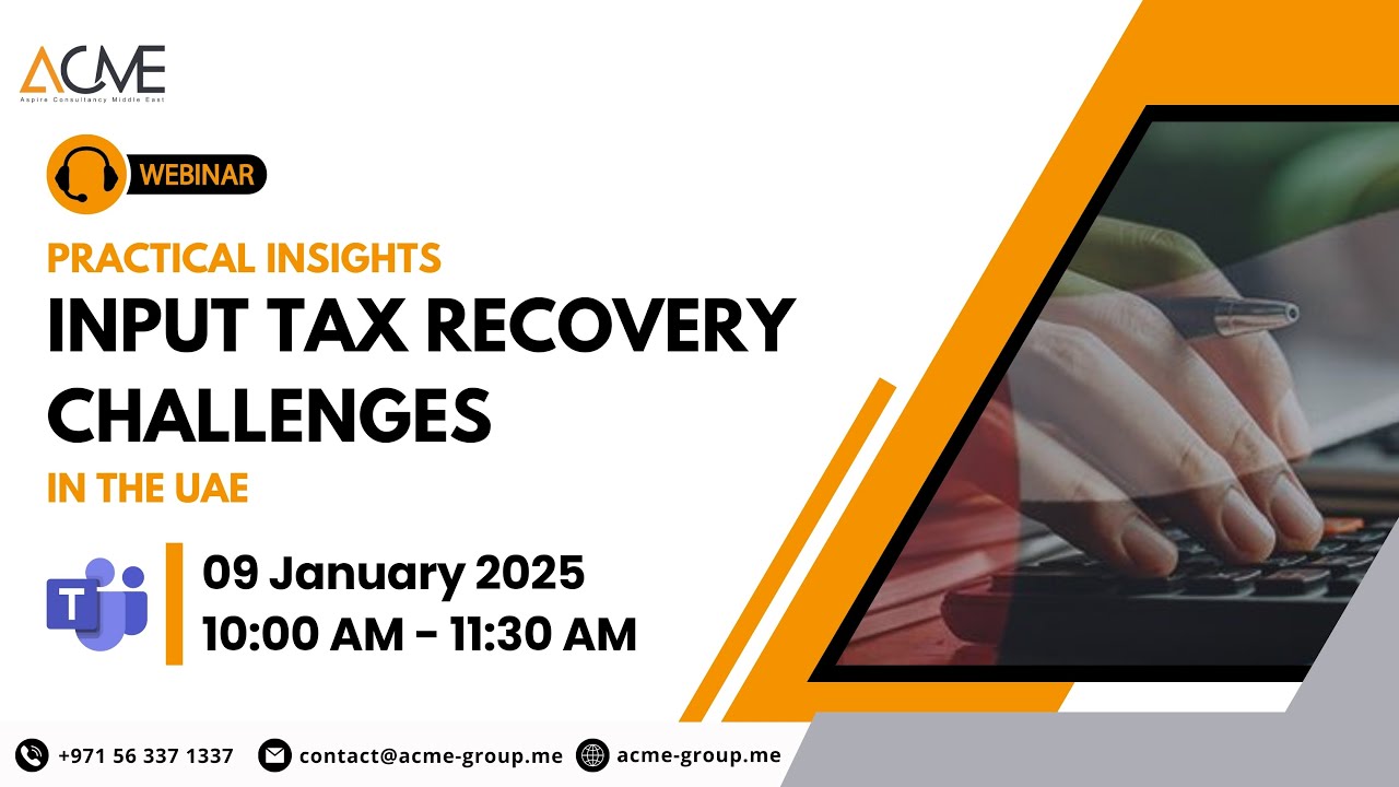 Input Tax Recovery Challenges in the UAE | Practical Insights | VAT | ACME Group