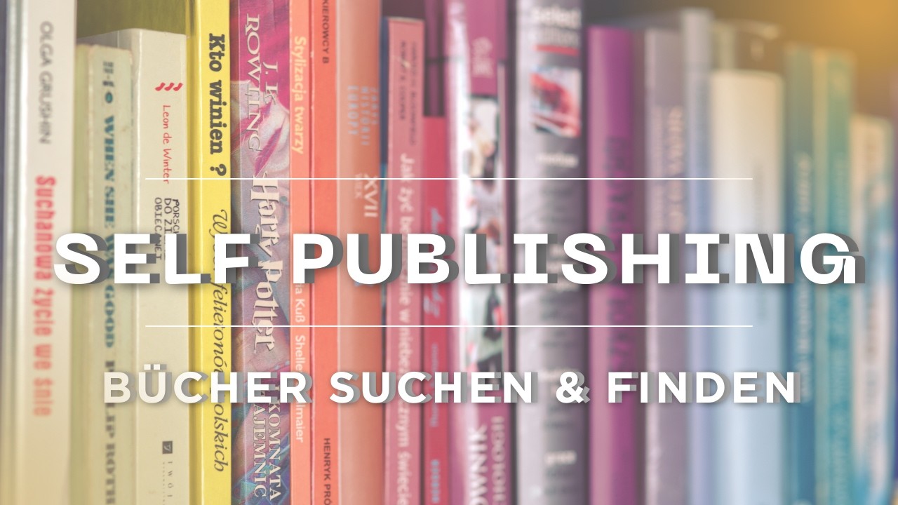 7 Tipps um Self-publishing Bücher zu finden