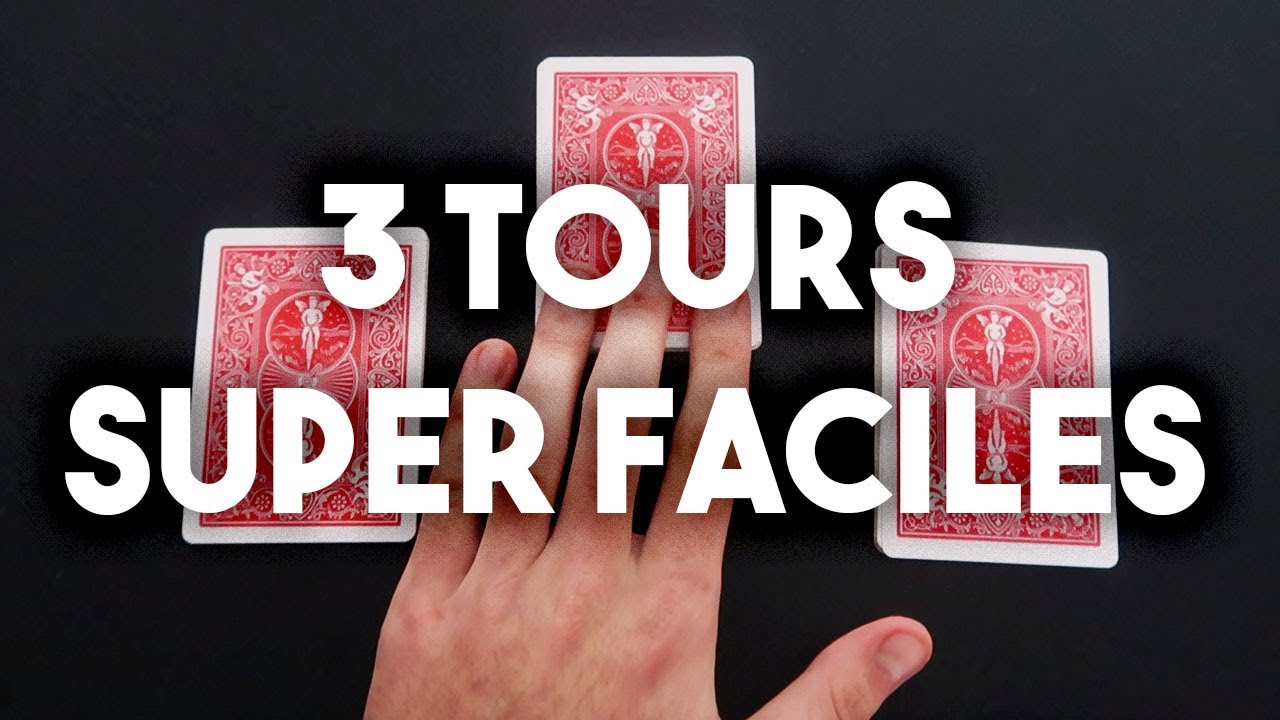 3 TOURS DE MAGIE FACILES A FAIRE TOUT DE SUITE